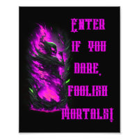 Enter if you dare, foolish mortals!