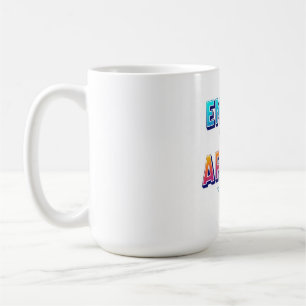Enter the Arena. Coffee Mug