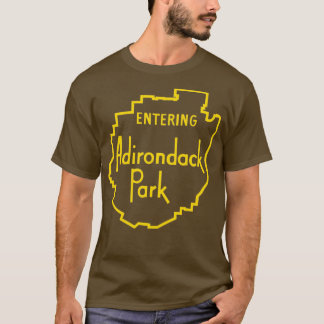 Entering Adirondack Park Sign Adirondack Mountains T-Shirt