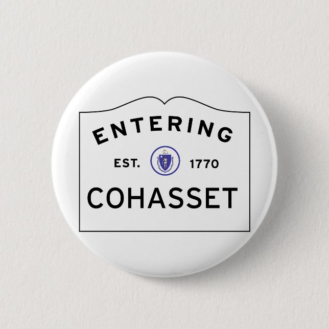 Entering COHASSET MASSACHUSETTS Street Sign 6 Cm Round Badge (Front)