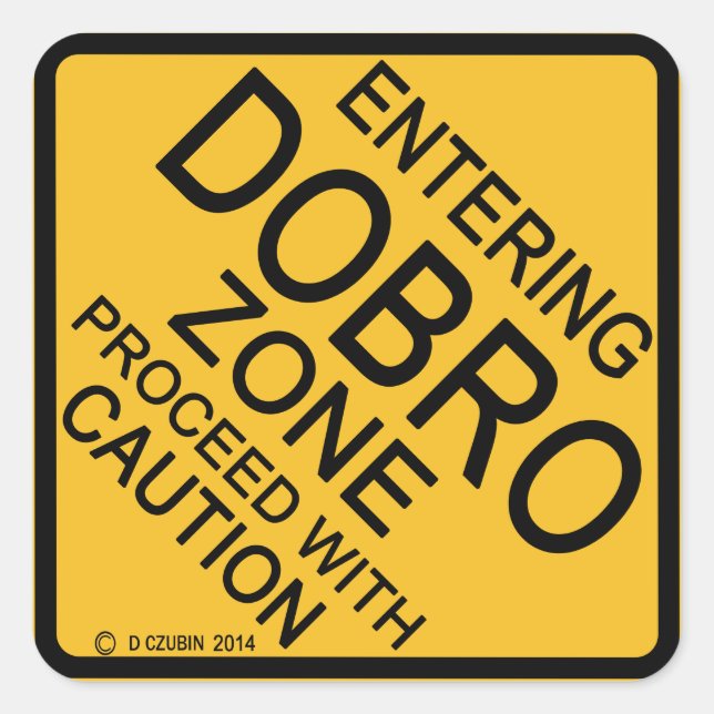 Entering Dobro Zone Square Sticker (Front)