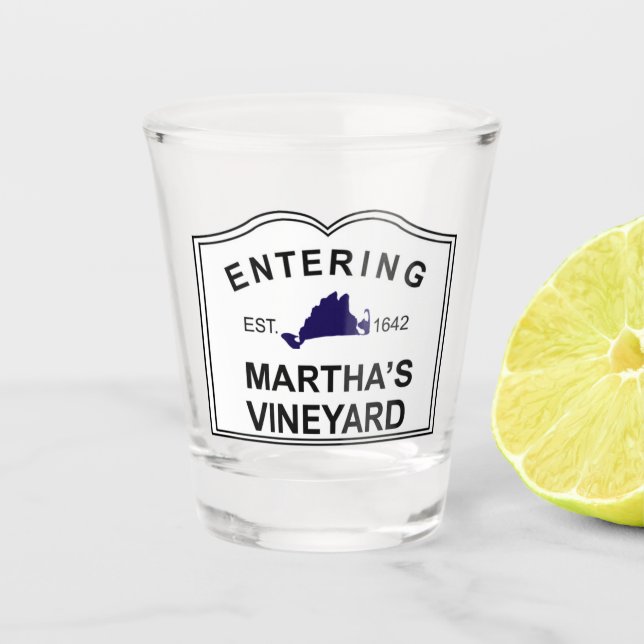 Entering Martha's Vineyard Shot Glass (Front)