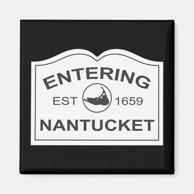 Entering Nantucket Est. 1659 Sign in Black & White Magnet (Front)