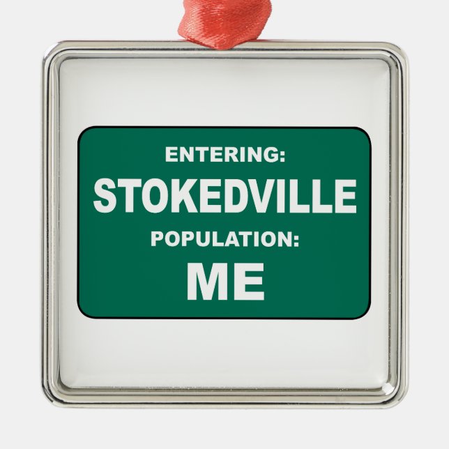 Entering Stokedville Population Me Metal Tree Decoration (Front)