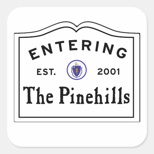 Entering The Pine Hills Plymouth MA Square Sticker (Front)