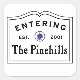Entering The Pine Hills Plymouth MA Square Sticker