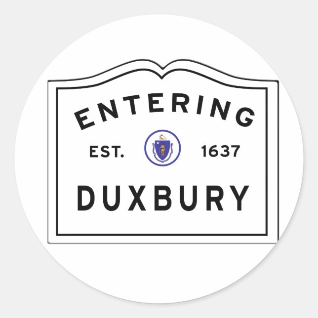 Entering the Town of DUXBURY Classic Round Sticker (Front)