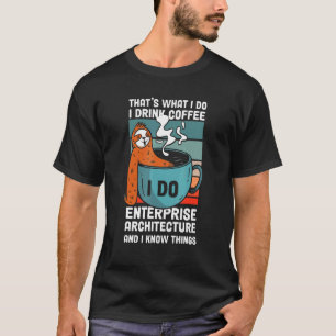 Enterprise Architect Coffee Sloth Computer Scienti T-Shirt