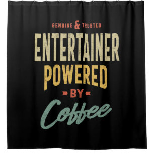 Entertainer Job Title Men Women Gift Shower Curtain