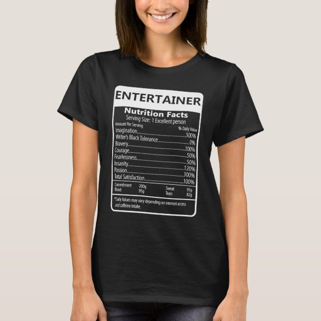 Entertainer Nutrition Facts Sarcastic Graphic T-Shirt (Front)