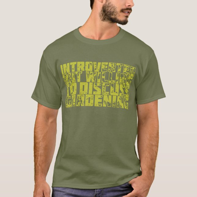 Enterverted but Gardening T-Shirt (Front)