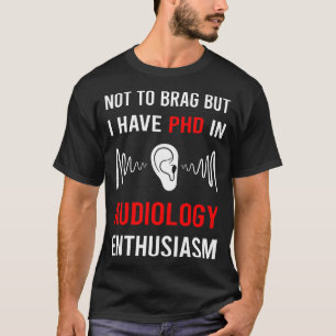 Enthusiasm Audiology Audiologist T-Shirt