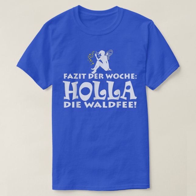 Enthusiasm Conclusion of the Week Holla the Forest T-Shirt (Design Front)