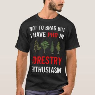 Enthusiasm Forestry T-Shirt