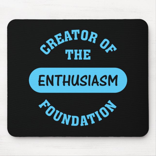 Enthusiasm Foundation Creator Mouse Mat (Front)