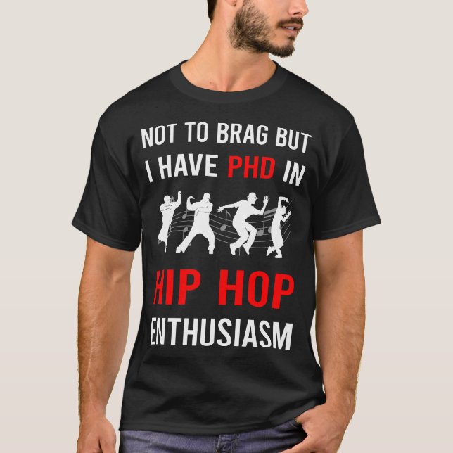 Enthusiasm Hip Hop Hiphop T-Shirt (Front)