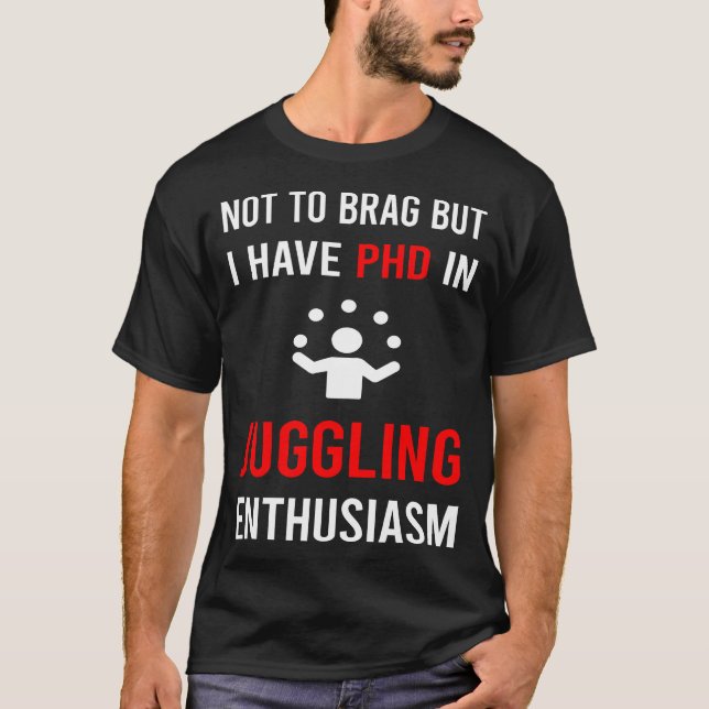 Enthusiasm Juggling Juggle Juggler T-Shirt (Front)