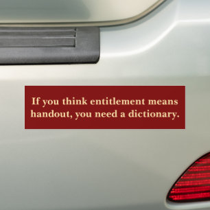 Entitlement is Not a Handout Bumper Sticker