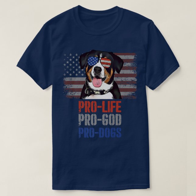 Entlebucher Mountain Dog Pro Life Pro God Pro Dogs T-Shirt (Design Front)