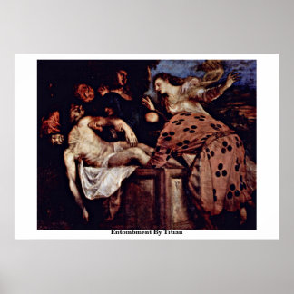 Entombment By Titian Poster