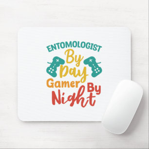 Entomologist By Day Gamer By Night Mouse Mat
