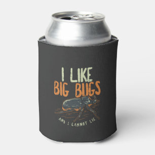 Entomologist - I Like Big Bugs Can Cooler