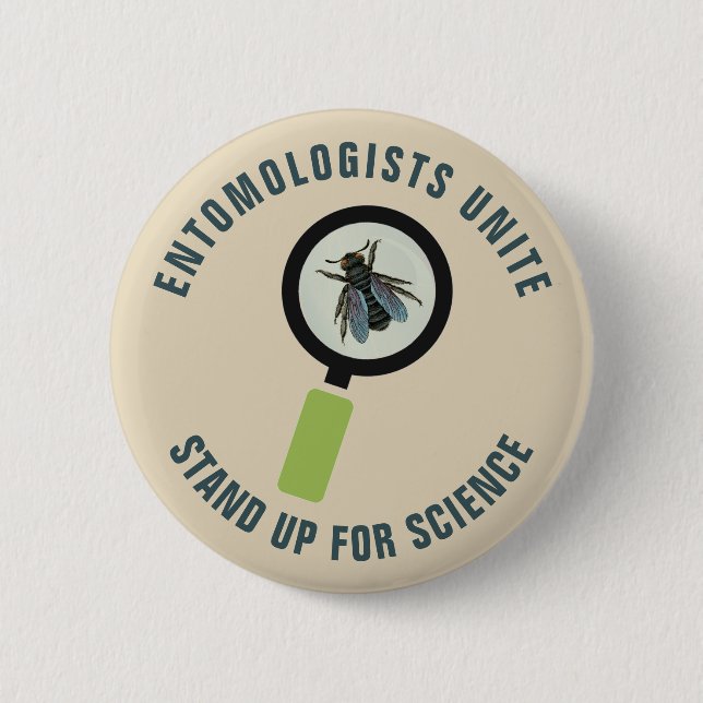 Entomologists Unite Stand Up For Science 6 Cm Round Badge (Front)