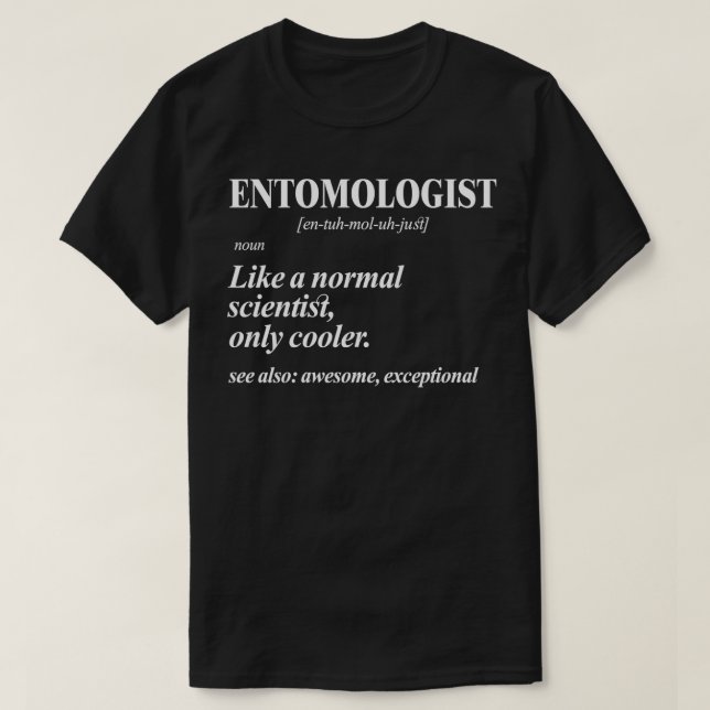 Entomology Entomologist Bug Bugs Insect Insects    T-Shirt (Design Front)