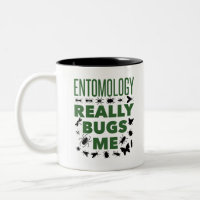 Entomology Really Bugs Me Funny Entomologist