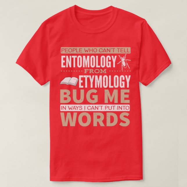 Entomology vs Etymology Pun T-Shirt (Design Front)