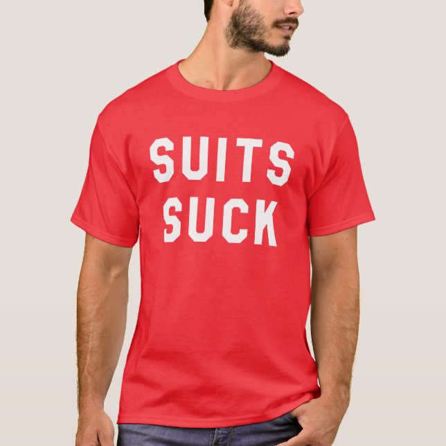 Entourage – Suits Suck T-Shirt (Front)