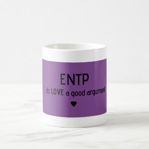 ENTP "I do love a good argument" Mug