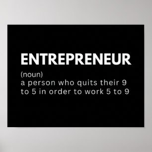 Entrepreneur a person who quits their 9 to 5 in or poster