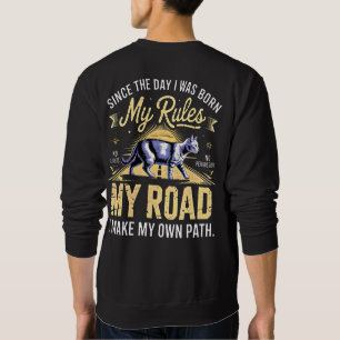 Entrepreneur Cat Boss - My Rules My Road Sweatshirt