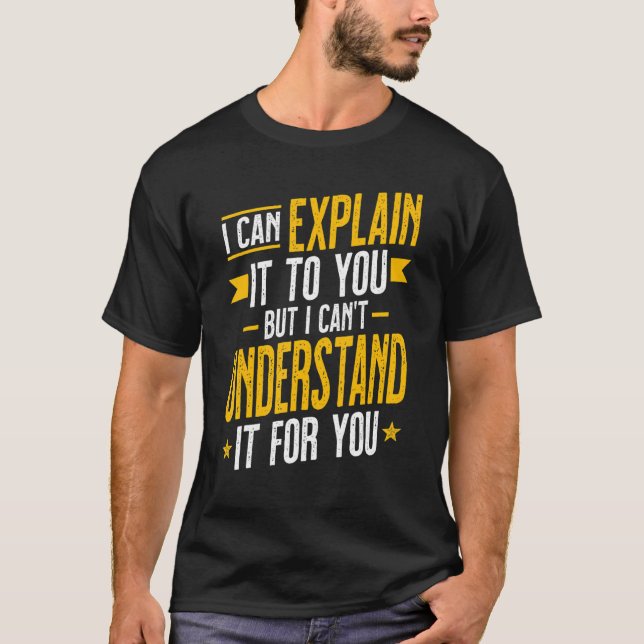 Entrepreneur I Can Explain It to You  Business Own T-Shirt (Front)