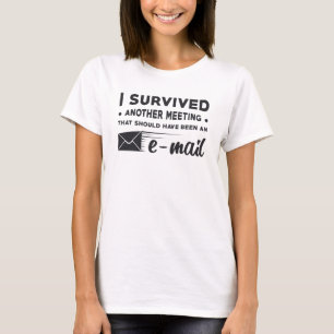 Entrepreneur I Survived Another Meeting CEO Gift T-Shirt