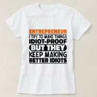 Entrepreneur I Try To Make Things Funny Sayings