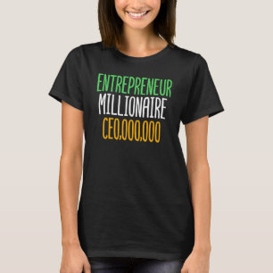 Entrepreneur Millionaire CEO 000 000   Business Ow T-Shirt