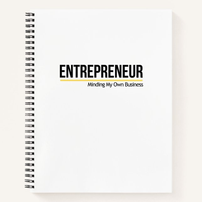 Entrepreneur: Minding My Own Business  Notebook (Front)