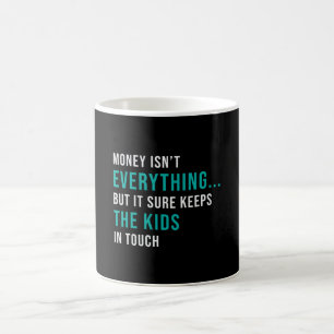 Entrepreneur Money Isn't Everything CEO Manager Coffee Mug