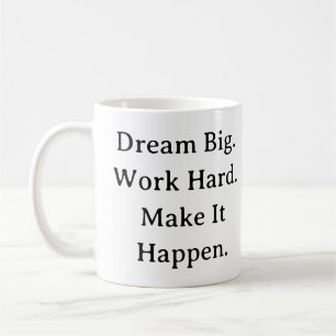 Entrepreneur Motivation Mug – Dream Big Work Hard