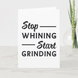Entrepreneur Stop Whining Start Grinding Boss Card