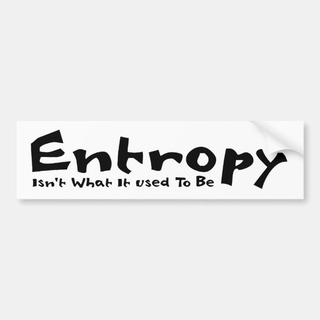 Entropy Bumper Sticker (Front)