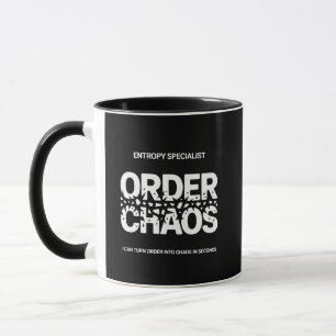 Entropy Specialist Order Into Chaos Physics Pun Mug