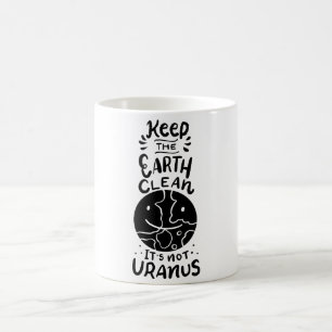 Environment - It's Not Uranus Coffee Mug
