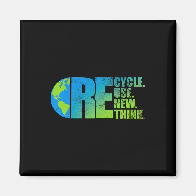 Environmental Activism Recycle Reuse Renew Rethink Magnet (Front)