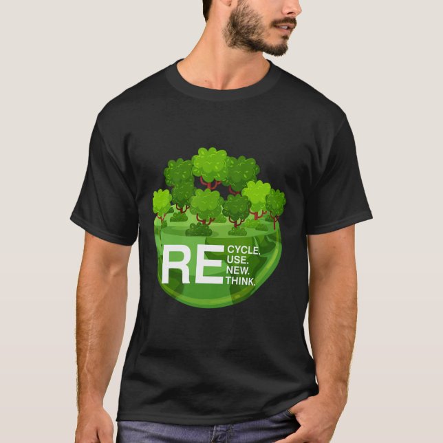 Environmental Activism Recycle Reuse Renew Rethink T-Shirt (Front)
