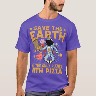 Environmental Activist Pizza Lover Tee Funny Quote