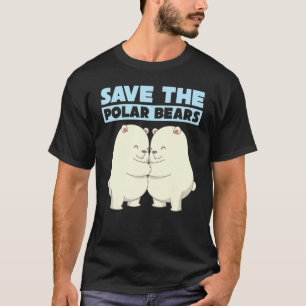 Environmental Awareness Arctic Animal Save The Pol T-Shirt