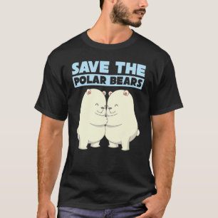 Environmental Awareness Arctic Animal Save The Pol T-Shirt